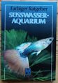 1989 | Hans J. Mayland - Süsswasseraquarium | Farbiger Ratgeber | Buch und Zeit 