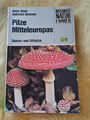 Pilze Mitteleuropas : Speise- u. Giftpilze. Mit 80 farb. Aquarellen Haas/Gossner