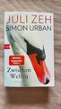 Zwischen Welten Roman Juli Zeh (u. a.) Taschenbuch 448 S. Deutsch 2024 btb