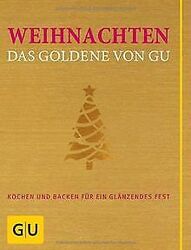 Weihnachten! Das Goldene von GU: Kochen und backen für e... | Buch | Zustand gutGeld sparen & nachhaltig shoppen!