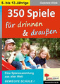 Gabriele Klink | 350 Spiele für drinnen & draußen | Taschenbuch | Deutsch (2012)