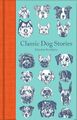 Classic Dog Stories (Macmillan Collector's Library, Band 252) Various
