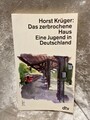 Das zerbrochene Haus: Eine Jugend in Deutschland Eine Jugend in Deutschland Krüg