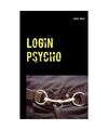 Login Psycho: Werde Teil einer großen Geschichte
