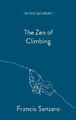 The Zen of Climbing by Francis Sanzaro