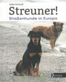 Kirchhoff: Streuner, Straßenhunde in Europa Hunde/Verhaltensforschung/Hund/Buch