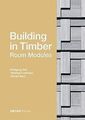 Building in Timber - Room Modules (DETAIL Practice)... | Buch | Zustand sehr gut