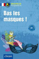 Bas les masques ! | Französisch B1 | Marc Blancher (u. a.) | Taschenbuch | 2018
