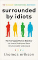 Surrounded by Idiots: The Four Types of Human Behaviour (or, How to Understand