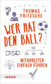 Wer hat den Ball? | Thomas Fritzsche | 2016 | deutsch