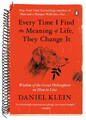 Every Time I Find the Meaning of Life, They Change It: Wisdom of the Great