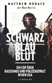 Schwarz Blau Blut: Ein Cop über Rassismus und Polizeigewalt in den USA (suh ...