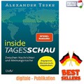 inside tagesschau: Zwischen Nachrichten und M Author Alexander Teske German