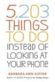 5,203 Things to Do Instead of Looking at Your Phon