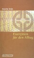 Exerzitien für den Alltag : Meditationen, Anleitung zur Übung. (Nr  106)  Münste