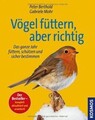 Vögel füttern - aber richtig: Das ganze Jahr füttern sch... | Buch | Zustand gut