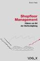 Shopfloor Management | Remco Peters | Führen am Ort der Wertschöpfung | Buch