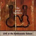Good Brothers Live At Rattlesnake Limousine CD Neu 0775020621527
