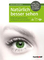 Natürlich besser sehen | Beate Rinderer | Taschenbuch | 136 S. | Deutsch | 2021