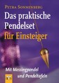 Das praktische Pendelset für Einsteiger Petra Sonnenberg
