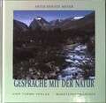 Gespräche mit der Natur : Meditationen für den Lebensalltag. Meyer, Antje Renate