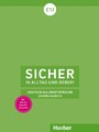 Sicher in Alltag und Beruf! C1.1: Deutsch als Zweitsprache / Lehrerhandbuch ...
