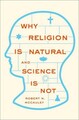 Warum Religion natürlich ist und Wissenschaft nicht von Robert N. McCauley (Englisch)