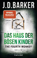 The Fourth Monkey - Das Haus der bösen Kinder Thriller J.D. Barker Taschenbuch