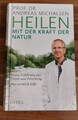 Heilen mit der Kraft der Natur von Andreas Michalsen (2017, Gebundene Ausgabe)