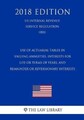 Use of Actuarial Tables in Valuing Annuities, Interests for Life or Terms of