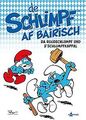 De Schlimpf af Bairisch: Da Roudschlumpf und sSchlumpfk... | Buch | Zustand gut