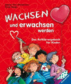 Wachsen und erwachsen werden Das Aufklärungsbuch für Kinder Thor-Wiedemann Buch