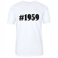 T-Shirt #1959 Hashtag Raute für Damen Herren und Kinder