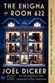The Enigma of Room 622: A Mystery Novel, Dicker, Joël