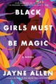 Black Girls Must Be Magic: A Novel (Black Girls Must Die Exhausted) [Taschenbuch]