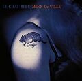 Le Chat Bleu von Mink Deville | CD | Zustand sehr gut