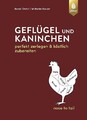 Geflügel und Kaninchen - nose to tail