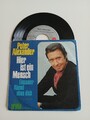 7" PETER ALEXANDER" - Hier ist ein Mensch - Einsamer Abend Bis zu 20 % Nachlass!