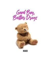 Good Boy Better Drugs, Manzo