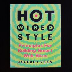 Hot Wired Style: Principles For Building Smart Web Sites
