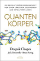 Quantenkörper | Deepak Chopra (u. a.) | Buch | 256 S. | Deutsch | 2024