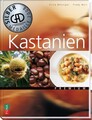 Kastanien. Erica Bänziger ; Fredy Buri Bänziger, Erica und Fredy Buri: