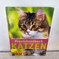 Das große GU Praxishandbuch – Katzen ✨ Ernährung ✨ Pflege ✨ Gesundheit ✨ Buch