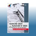 AutoCAD 2024 und AutoCAD LT 2024 für Ingenieure und Architekten | Detlef Ridder