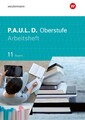 P.A.U.L. D. (Paul) 11. Arbeitsheft. Für die Oberstufe in Bayern Thomas Epple