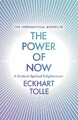 The Power of Now: A Guide to Spiritual Enlightenment by Eckhart Tolle 0340733500