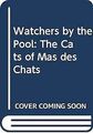 Watchers by the Pool: The Cats of Mas des Chats von... | Buch | Zustand sehr gut