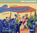 Des Kaisers neue Kleider SWR Young ClassiX Hans Christian Andersen Audio-CD 2021