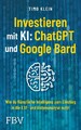 Investieren mit KI: ChatGPT und Google Bard [deutsch] von Klein, Timo