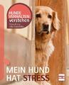 Mein Hund hat Stress | Udo Gansloßer (u. a.) | Deutsch | Taschenbuch | 128 S.